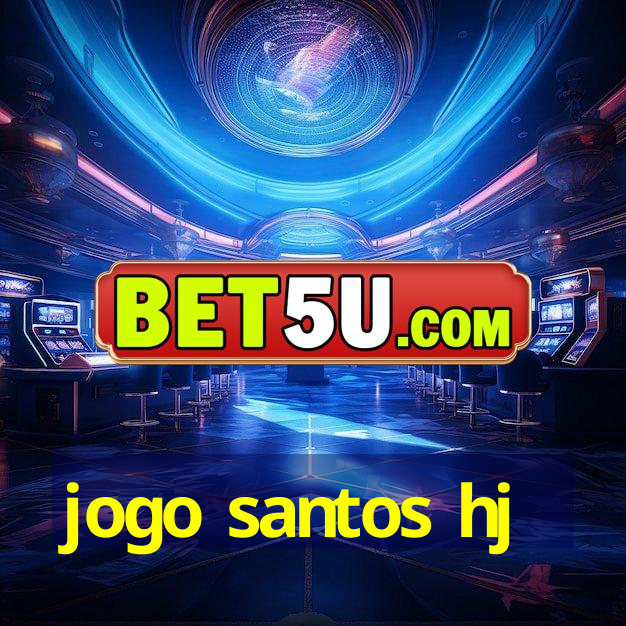 jogo santos hj